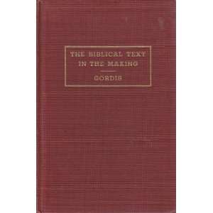   Text in the Making A Study of the Kethib Qere Robert Gordis Books