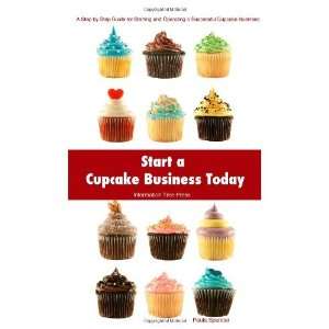  Start a Cupcake Business Today By Paula Spencer  Author 