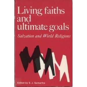  Living Faiths and Ultimate Goals Salvation and World 