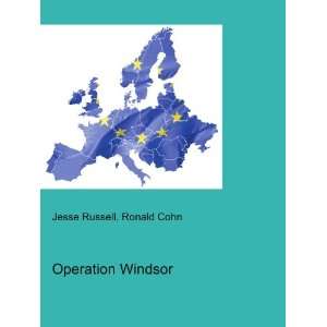  Operation Windsor Ronald Cohn Jesse Russell Books
