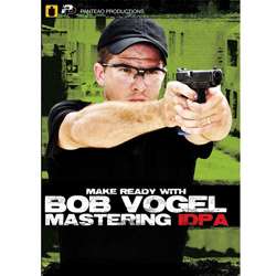 Make Ready with Bob Vogel Mastering IDPA DVD  