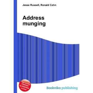 Address munging Ronald Cohn Jesse Russell Books