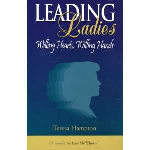 Leading Ladies Willing Hearts, Willing Hands Teresa Hampton 