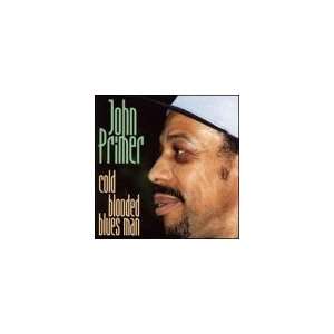  Cold Blooded Blues Man John Primer Music