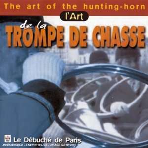  Art of the Hunting Horn Le Debuche De Paris Music