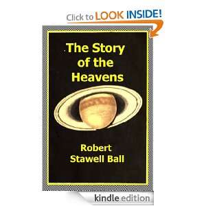 The Story of the Heavens ROBERT STAWELL BALL  Kindle 