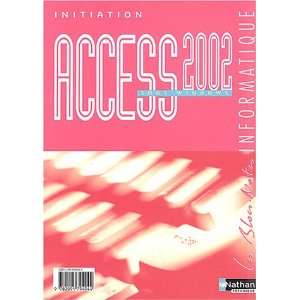  initiation Access 2002 (édition 2004) (9782091794044 