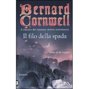    Il filo della spada (9788850222636) Bernard Cornwell Books