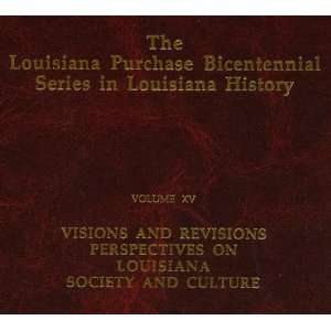 on Louisiana Society and Culture (The Louisiana Purchase Bicentennial 