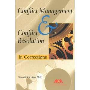  Conflict Management and Conflict Resolution in Corrections 