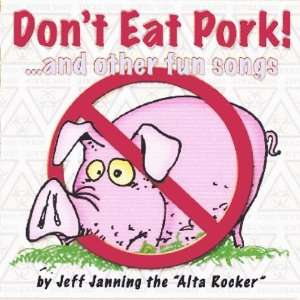  Dont Eat Pork Jeff Janning aka The Alter Rocker Music