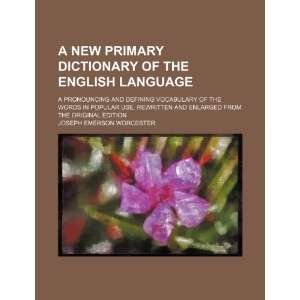  A new primary dictionary of the English language; a pronouncing 