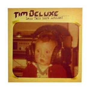  Less Talk More Action Tim Deluxe Music