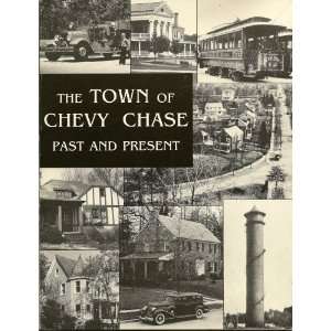    The Town of Chevy Chase Past and Present John Linehan Books