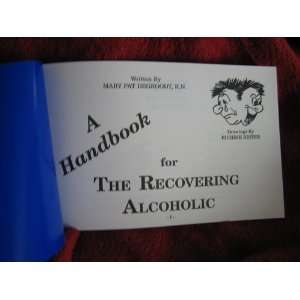  A Handbook for the Recovering Alcoholic Addict 