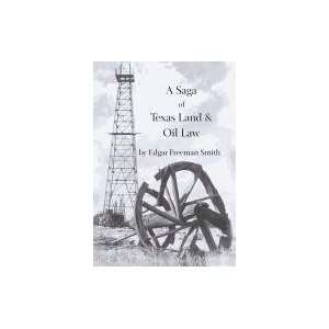   of Texas Land and Oil Law (9780982982877) Edgar Freeman Smith Books