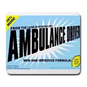   LOINS OF MY MOTHER COMES AMBULANCE DRIVER Mousepad