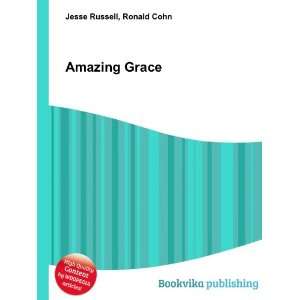  Amazing Grace Ronald Cohn Jesse Russell Books