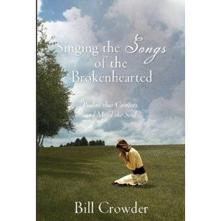    Psalms That Comfort and Mend the Soul by Bill Crowder (Feb 1, 2009