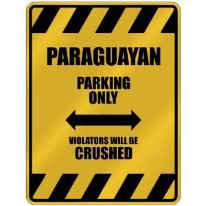   PARKING ONLY VIOLATORS WILL BE CRUSHED  PARKING SIGN COUNTRY PARAGUAY
