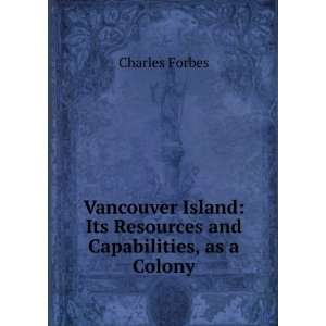  Prize essay. Vancouver island its resources and 