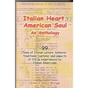  Heart, American Soul  An Anthology of 99 tales of Italian culture 