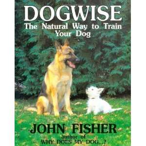    The Natural Way to Train Your Dog [Paperback] John Fisher Books