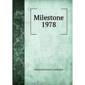  Milestone. 1978 Eastern Kentucky University Books
