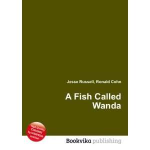  A Fish Called Wanda Ronald Cohn Jesse Russell Books