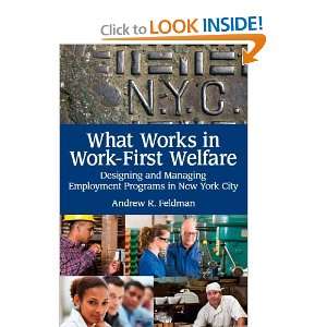  What Works in Work First Welfare Designing and Managing Employment 