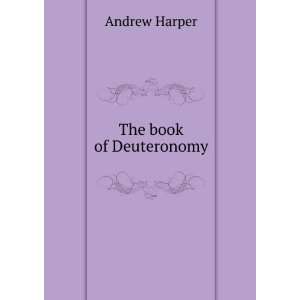  The book of Deuteronomy Andrew Harper Books