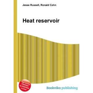  Heat reservoir Ronald Cohn Jesse Russell Books