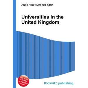  Universities in the United Kingdom Ronald Cohn Jesse 