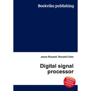  Digital signal processor Ronald Cohn Jesse Russell Books