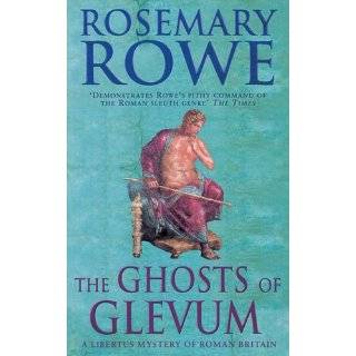 The Ghosts of Glevum (Libertus Mystery Series) by Rosemary Rowe (Oct 1 