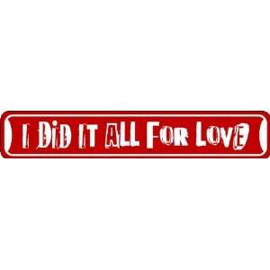   All For Love Valentines Day Sign of Affection Novelty