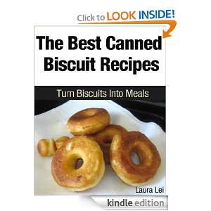 The Best Canned Biscuit Recipes Turn Biscuits Into Meals Laura Lei 