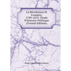  La RÃ©volution Et Lempire, 1789 1815 Ã?tude D 