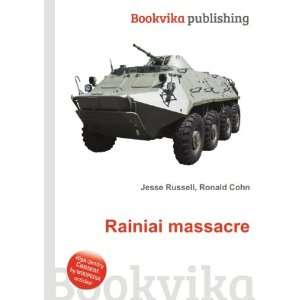  Rainiai massacre Ronald Cohn Jesse Russell Books