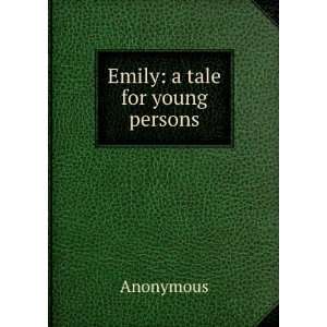  Emily a tale for young persons Anonymous Books