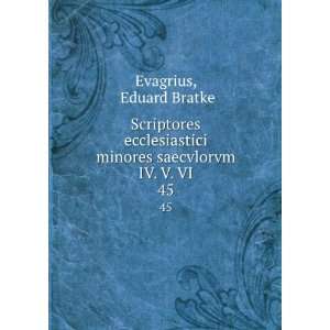  Scriptores ecclesiastici minores saecvlorvm IV. V. VI. 45 