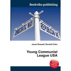  Young Communist League USA Ronald Cohn Jesse Russell 