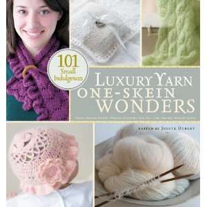  Luxury Yarn One Skein Wonders by Judith Durant Everything 