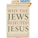 Why the Jews Rejected Jesus The Turning Point in Western History by 