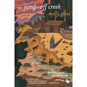  The Jump Off Creek [Paperback] Molly Gloss Books