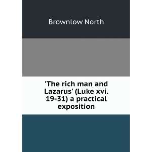  The rich man and Lazarus (Luke xvi. 19 31) a practical 