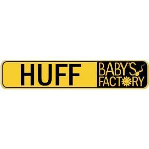   HUFF BABY FACTORY  STREET SIGN