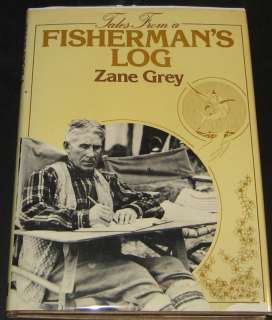 Tales From a Fishermans Log by Zane Grey 1980  