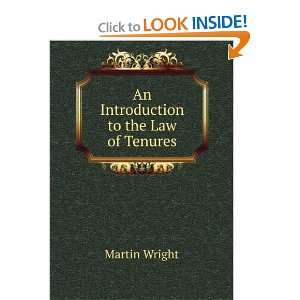    An Introduction to the Law of Tenures Martin Wright Books