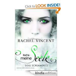 Rette meine Seele Soul Screamers 2 (German Edition) Rachel Vincent 